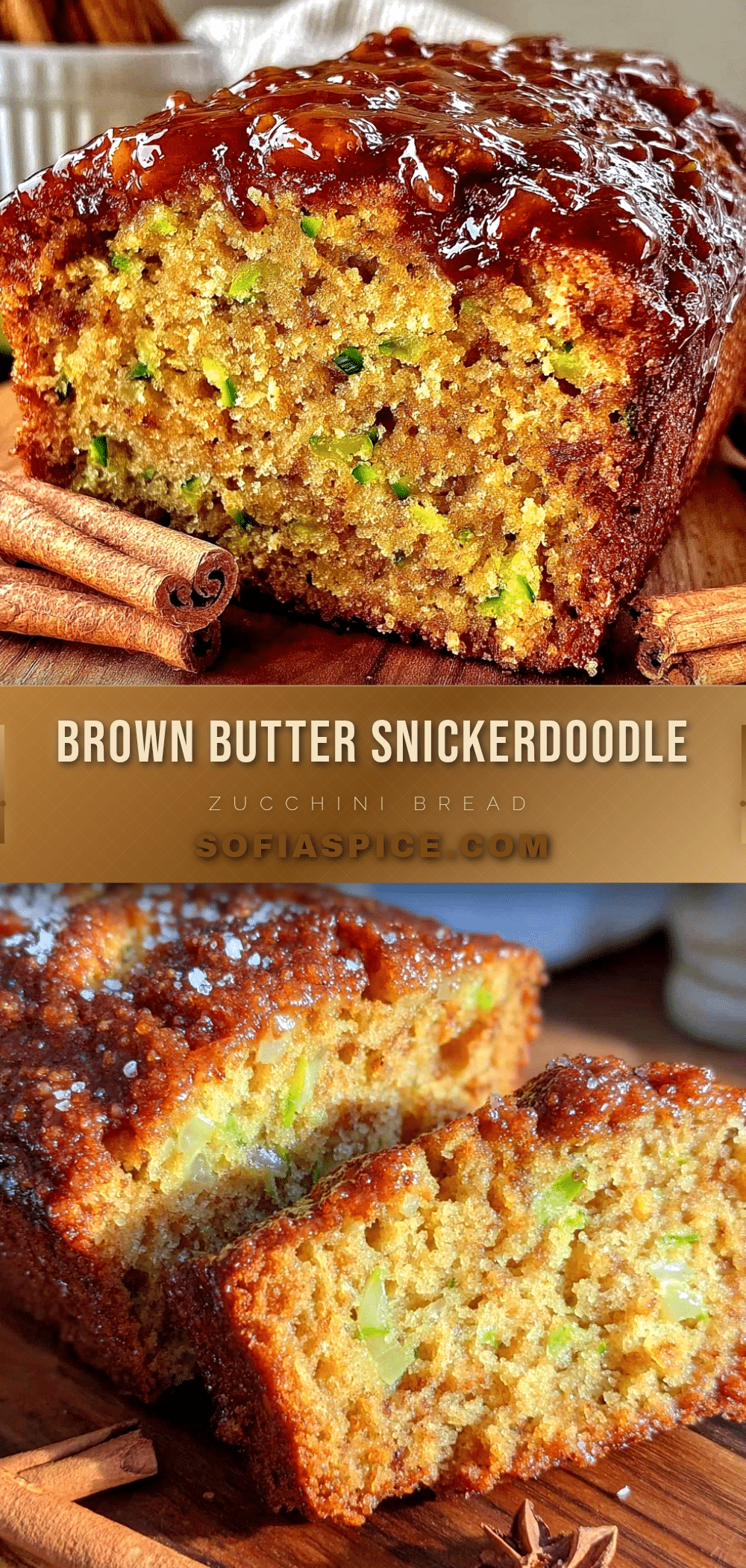 brown butter snickerdoodle zucchini bread recipe